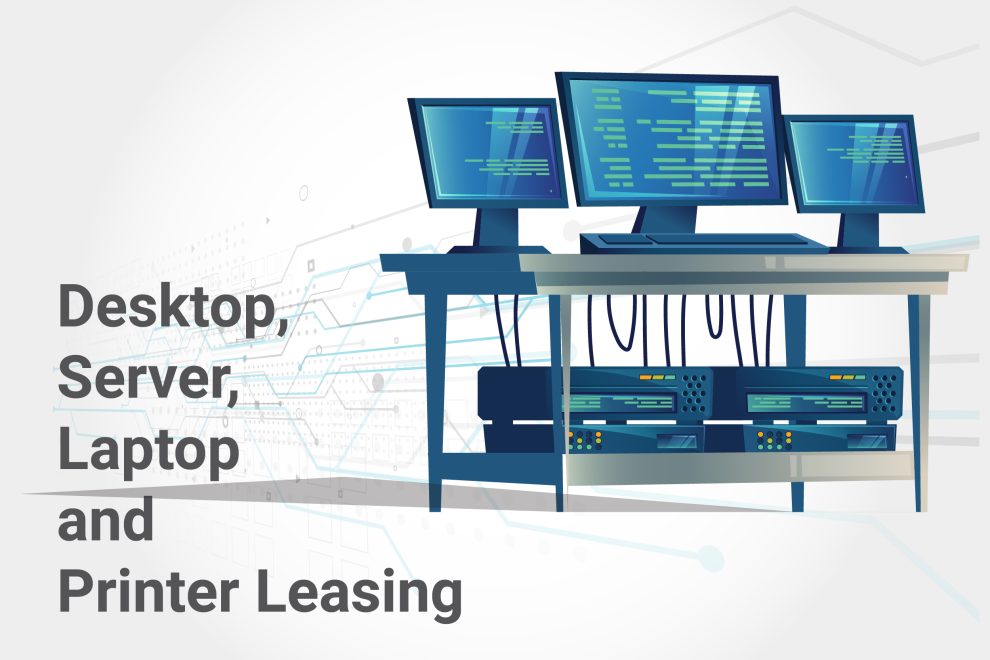Desktop, Server, Laptop and Printer Leasing